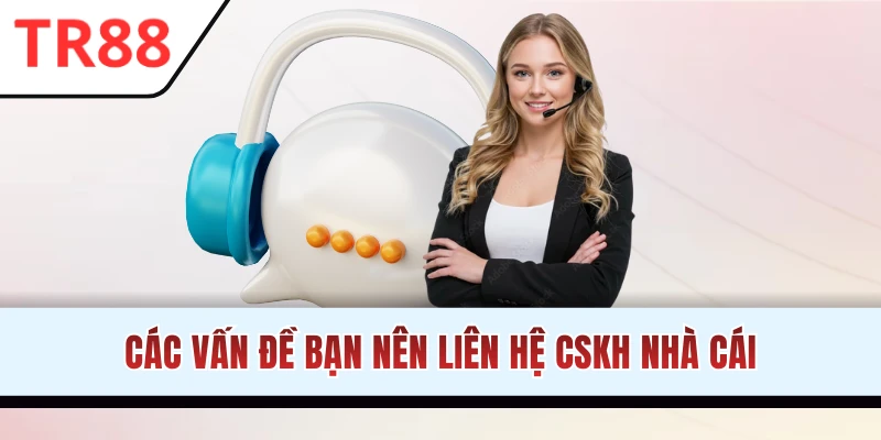 Trường hợp cần sử dụng hệ thống hỗ trợ TR88